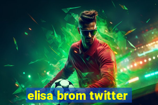 elisa brom twitter